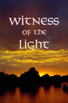 WITNESS OF THE LIGHT